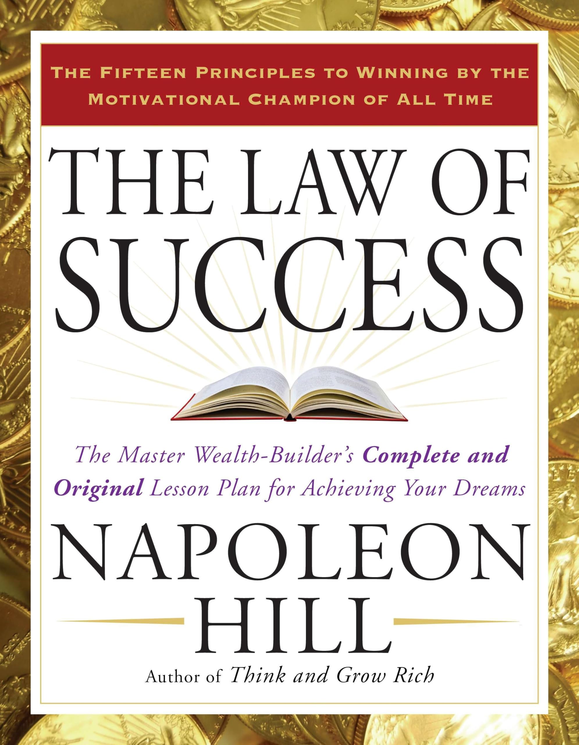 The Law of Success: The Master Wealth-Builder's Complete and Original Lesson Plan for Achieving Your Dreams by Napoleon Hill - 9781585426898 - Book Cover