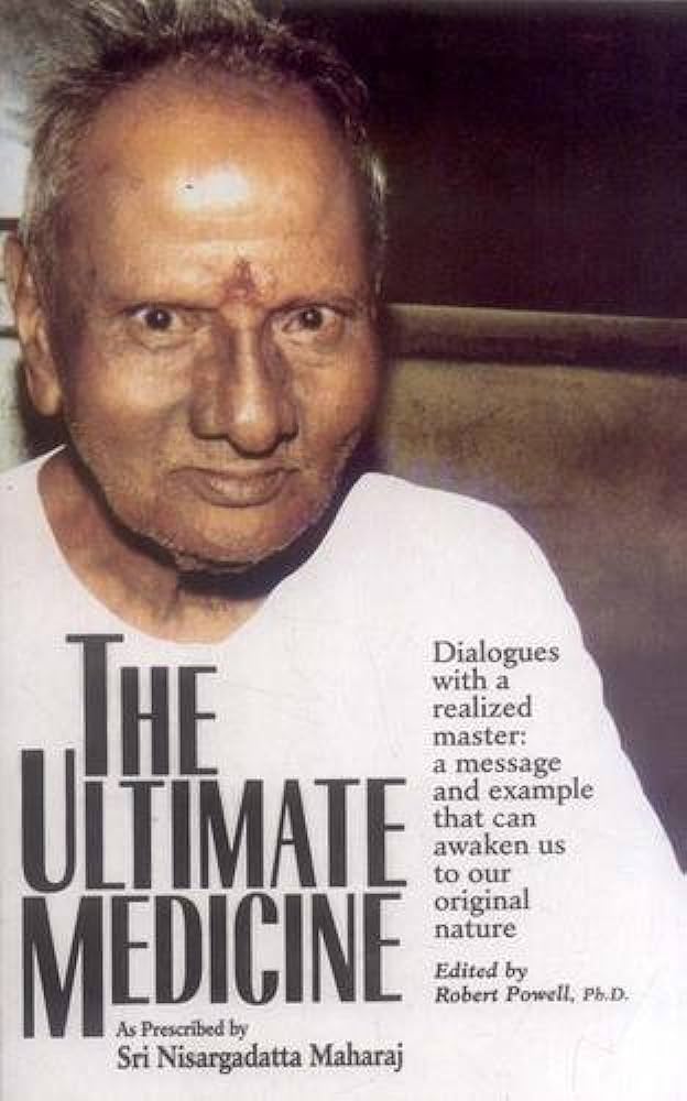 The Ultimate Medicine: As Prescribed by Sri Nisargadatta Maharaj BIBLIONEPAL