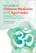 Handbook of Chinese Medicine and Ayurveda by Bridgette Shea - 9781620556160 - Book Cover