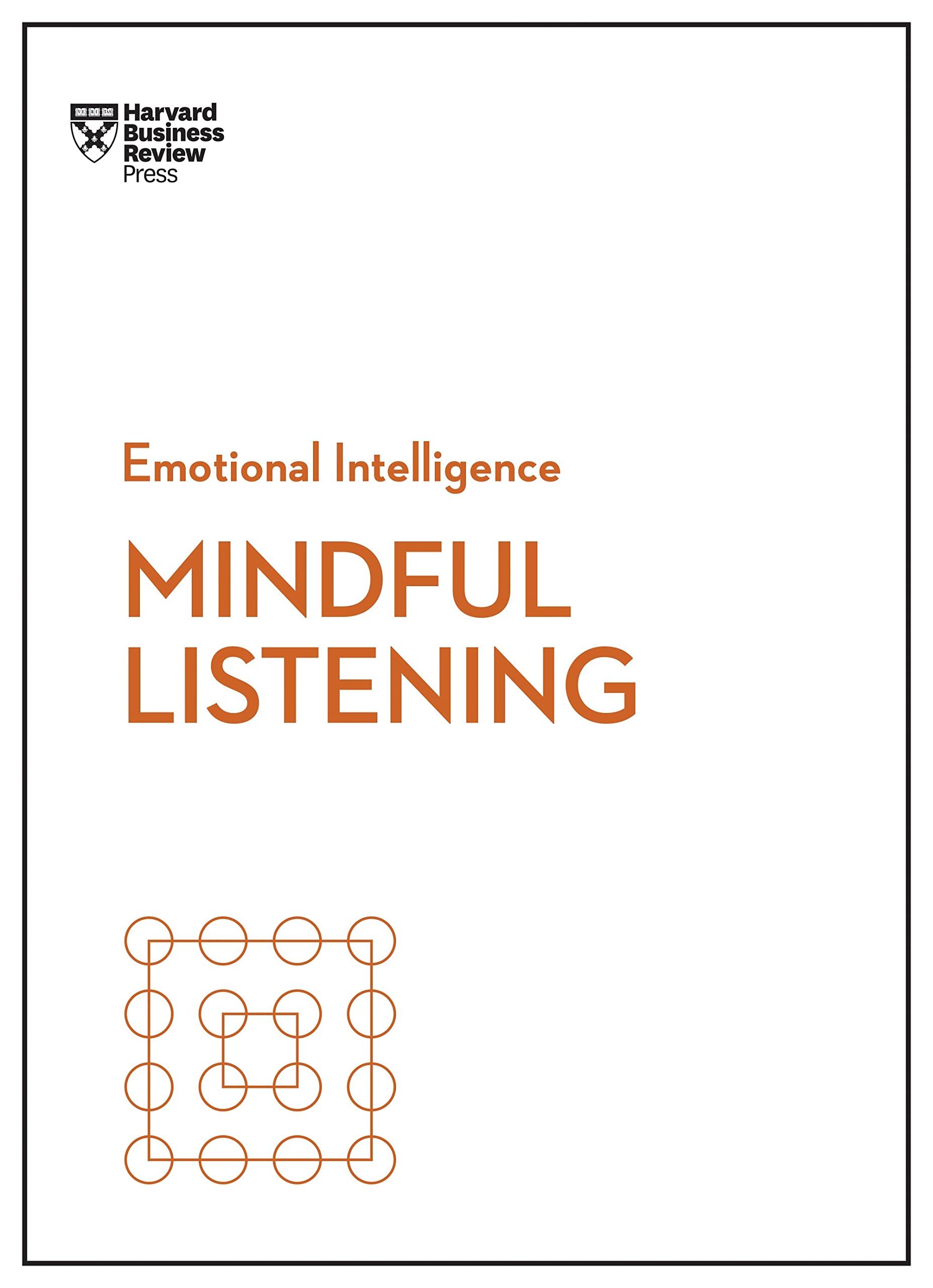Mindful Listening by Harvard Business Review Press, Jack Zenger, Harvard Business Review, Rasmus Hougaard - 9781633696679 - Book Cover