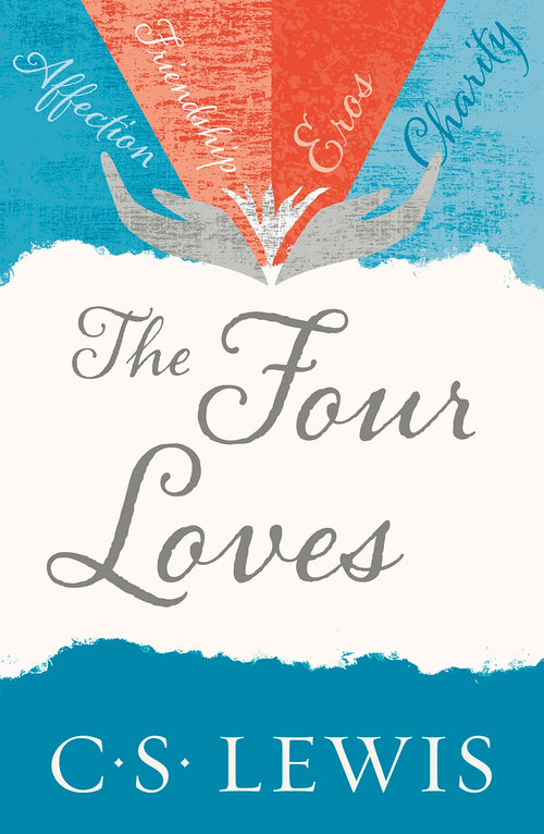 The Four Loves by C.S. Lewis