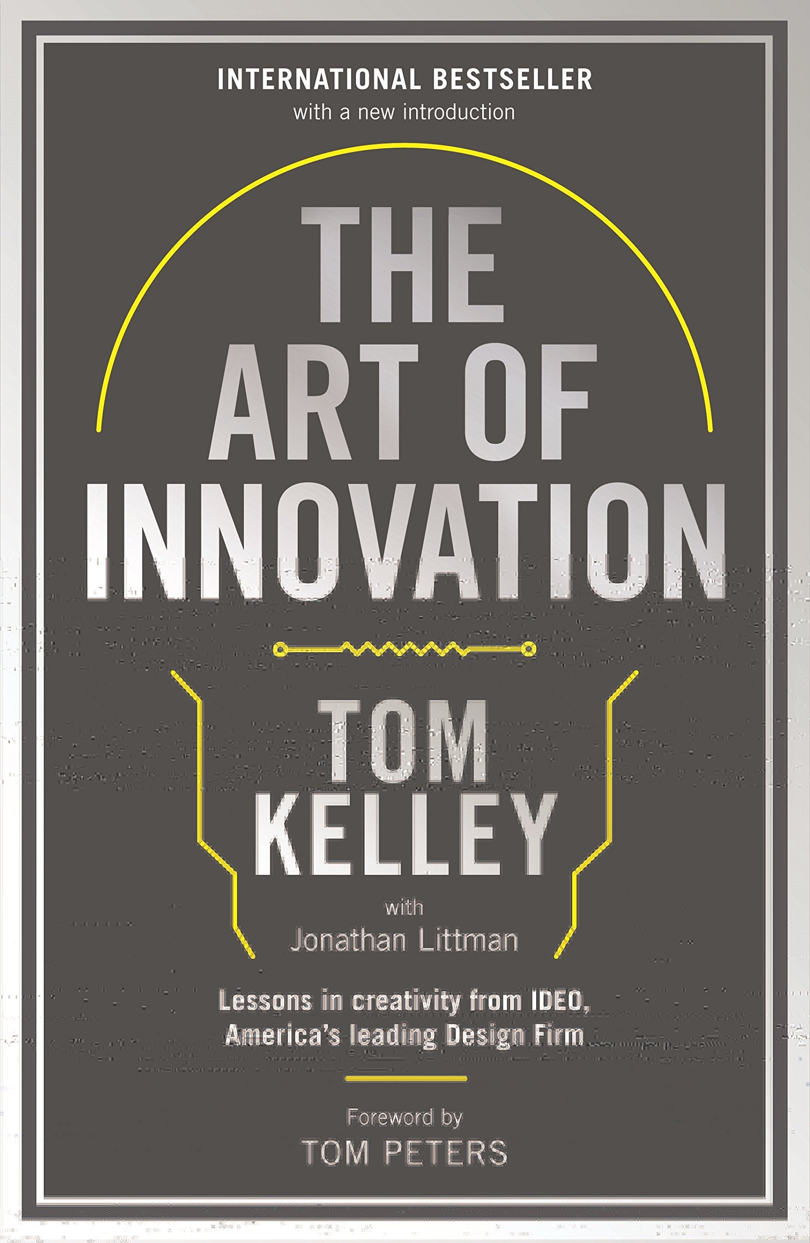 The Art of Innovation by Tom Kelley, Jonathan Littman - 9781781256145 - Book Cover