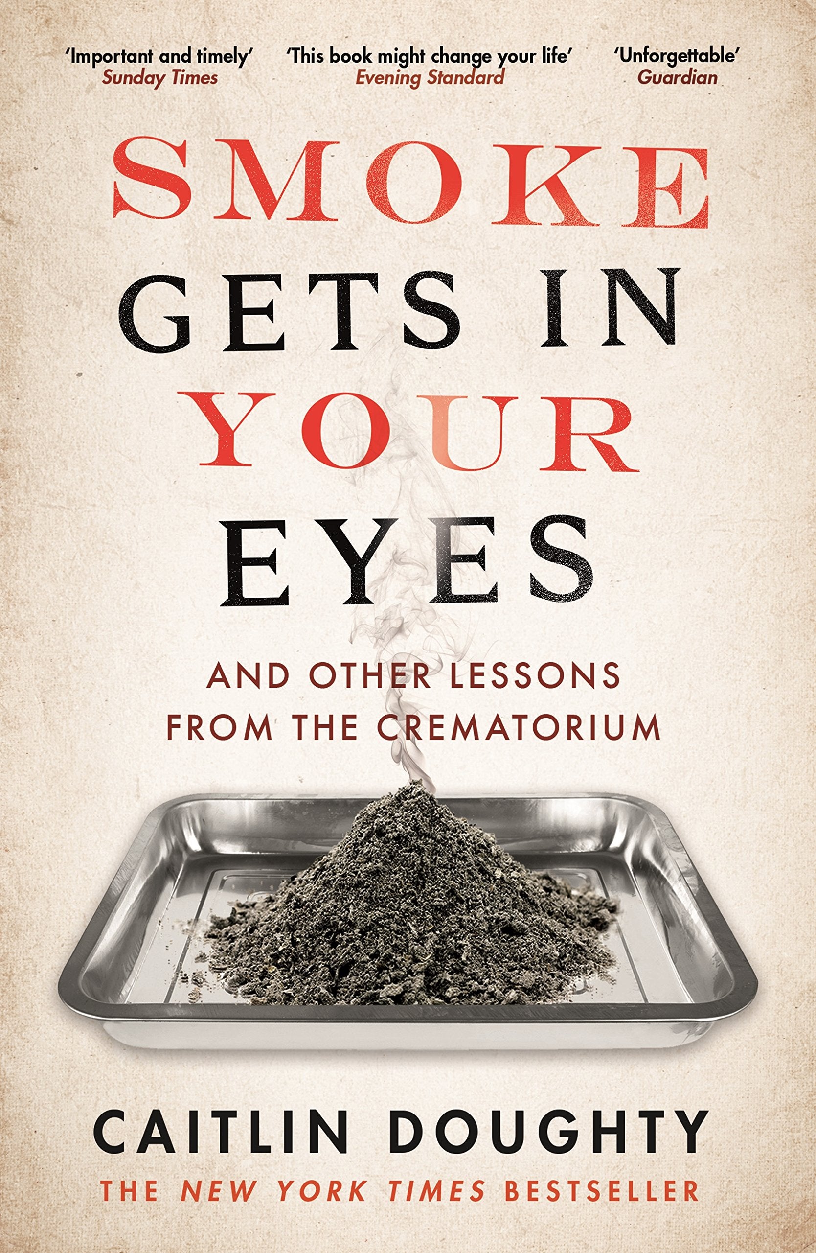 Smoke Gets in Your Eyes by Caitlin Doughty - 9781782111054 - Book Cover