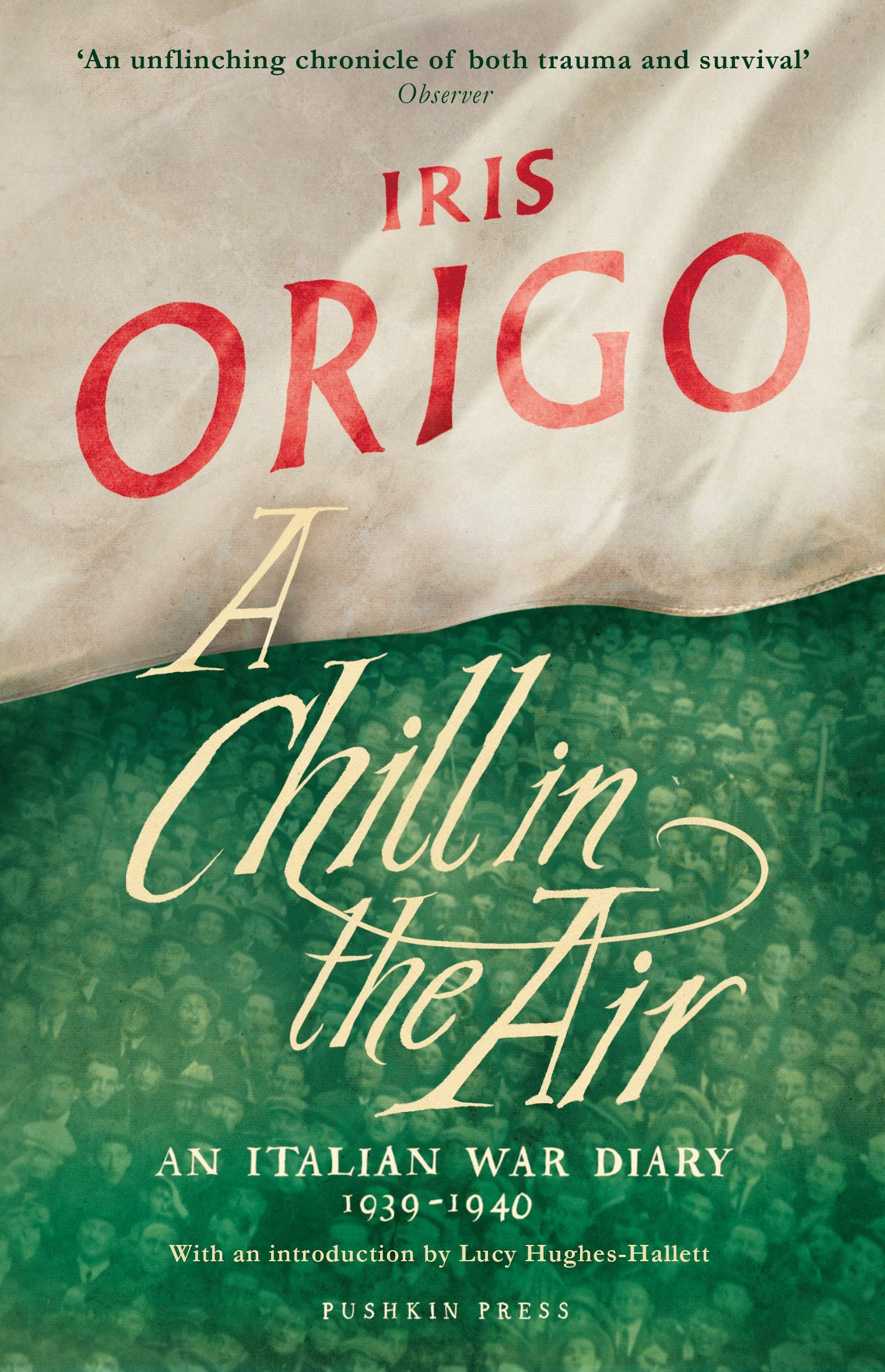 A Chill in the Air: An Italian War Diary 1939–1940 by Iris Origo - 9781782273578 - Book Cover