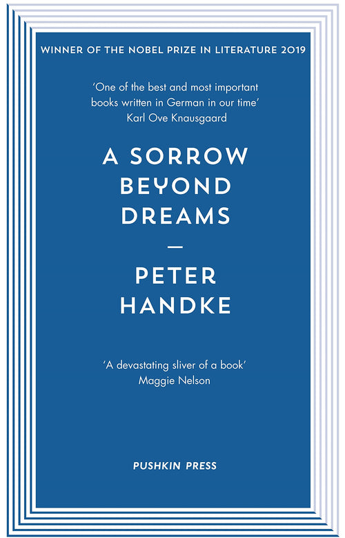 A Sorrow Beyond Dreams by Peter Handke - 9781782276081 - Book Cover