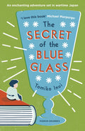 The Secret of the Blue Glass by Tomiko Inui - 9781782691846 - Book Cover