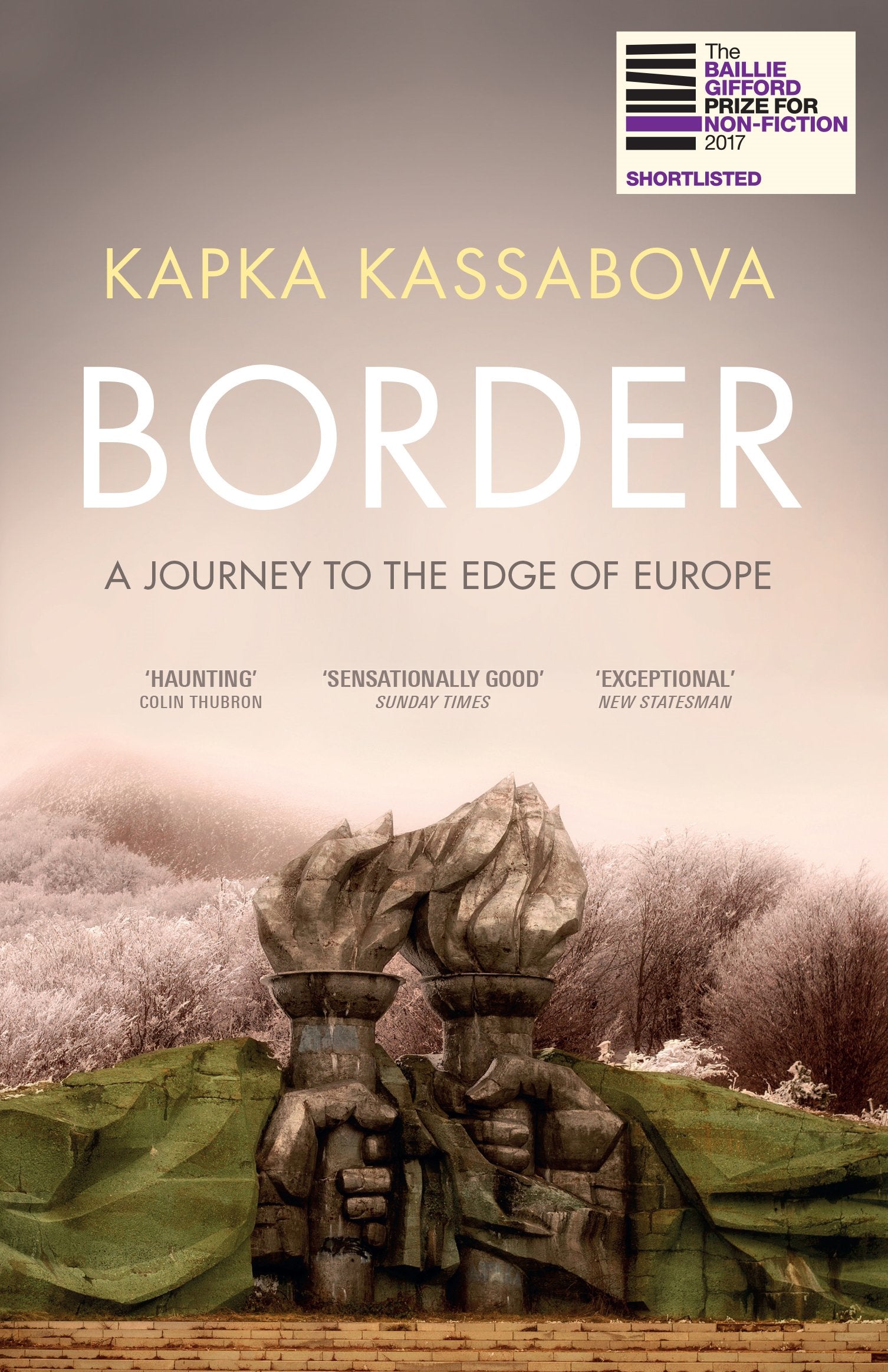 Border: A Journey to the Edge of Europe by Kapka Kassabova - 9781783783205 - Book Cover