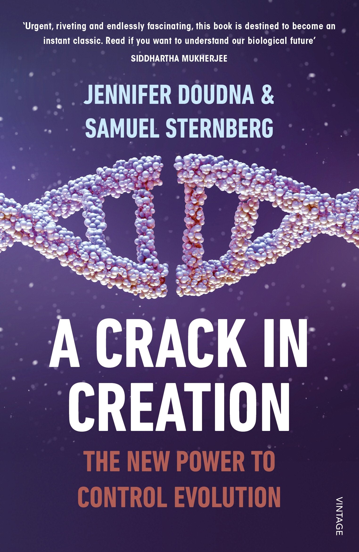 A Crack in Creation: The New Power to Control Evolution by Jennifer A. Doudna, Samuel H. Sternberg - 9781784702762 - Book Cover