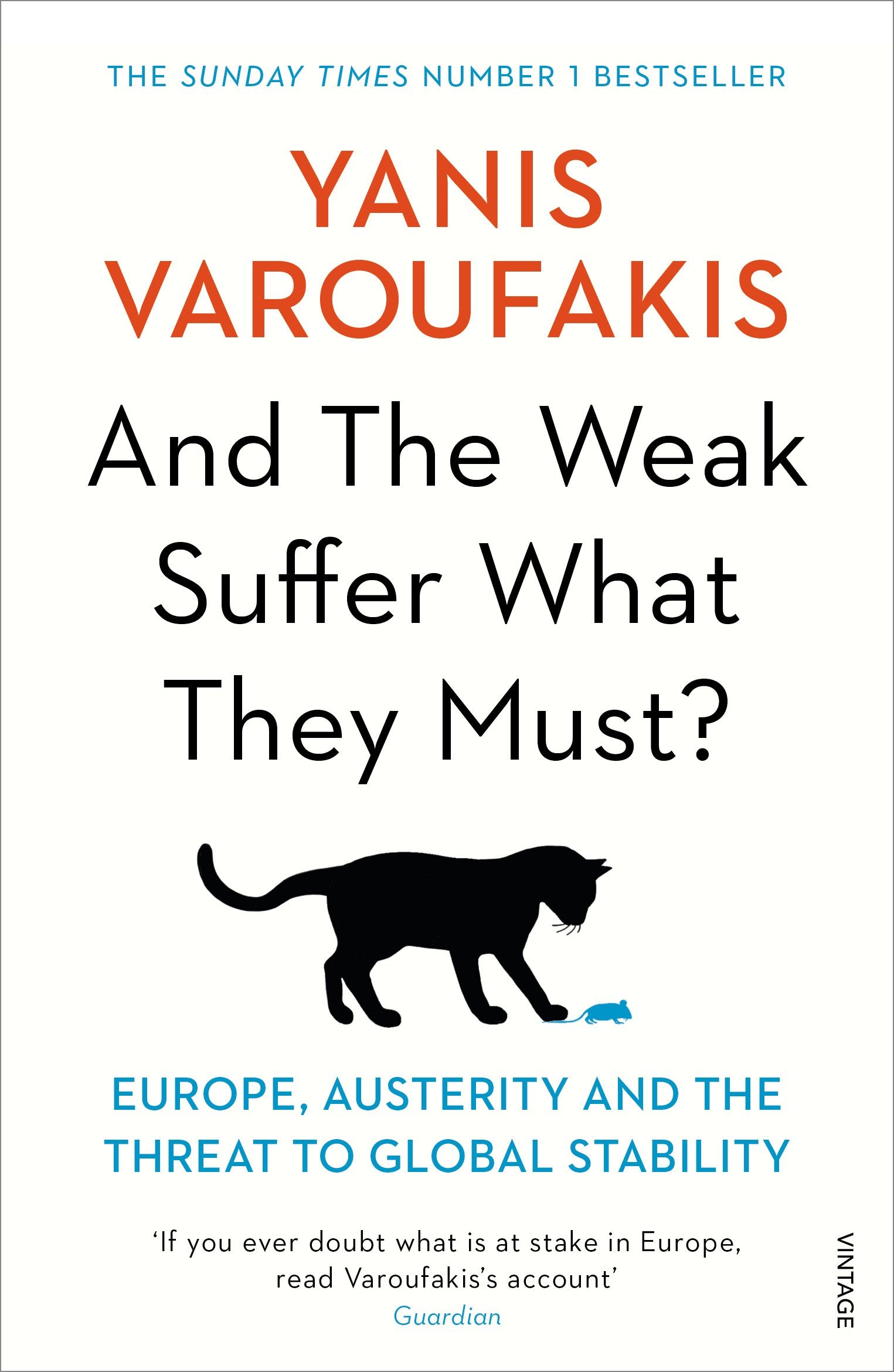 And the Weak Suffer What They Must ? by Yanis Varoufakis - 9781784704117 - Book Cover