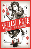 Spellslinger by Sebastien De Castell - 9781785761324 - Book Cover