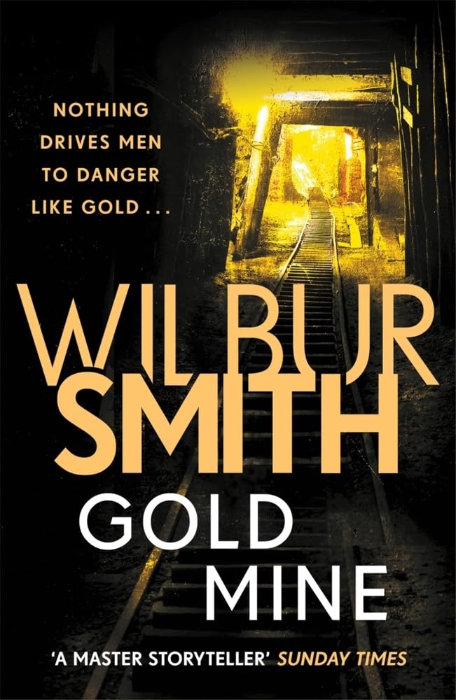 Gold Mine by Wilbur Smith - 9781785766817 - Book Cover