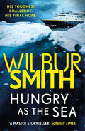 Hungry as the Sea by Wilbur Smith - 9781785766831 - Book Cover