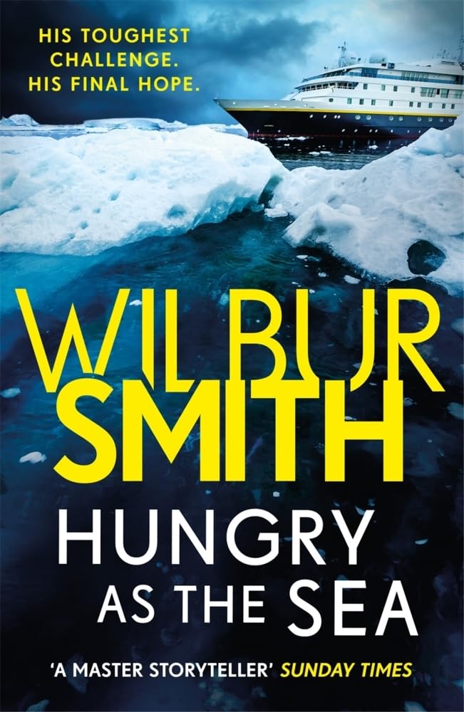 Hungry as the Sea by Wilbur Smith - 9781785766831 - Book Cover