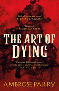 The Art of Dying by Ambrose Parry - 9781786896735 - Book Cover
