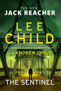 The Sentinel by Lee Child, Andrew Child - 9781787633629 - Book Cover