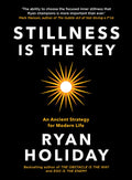 Stillness is the Key by Ryan Holiday - 9781788162050 - Book Cover