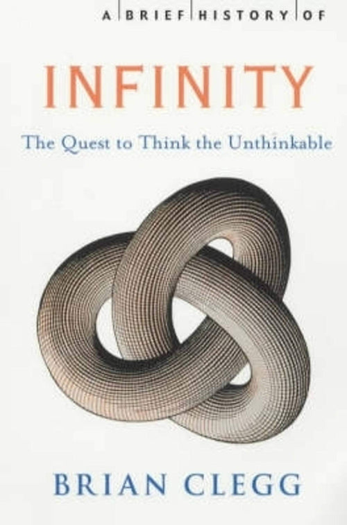 A Brief History of Infinity by Brian Clegg - 9781841196503 - Book Cover