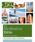 The Meditation Bible: The Definitive Guide To Meditations For Every Purpose by Madonna Gauding - 9781841813660 - Book Cover
