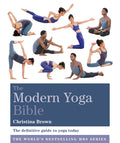 The Modern Yoga Bible: The Definitive Guide to Yoga Today by Christina Brown - 9781841814667 - Book Cover
