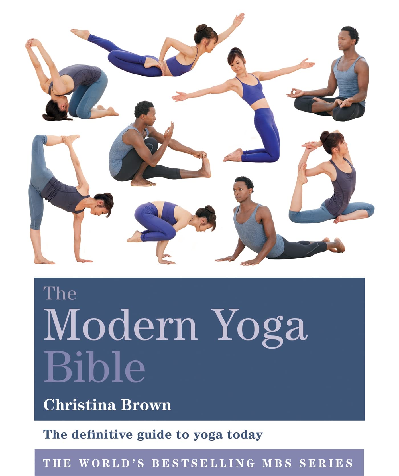 The Modern Yoga Bible: The Definitive Guide to Yoga Today by Christina Brown - 9781841814667 - Book Cover