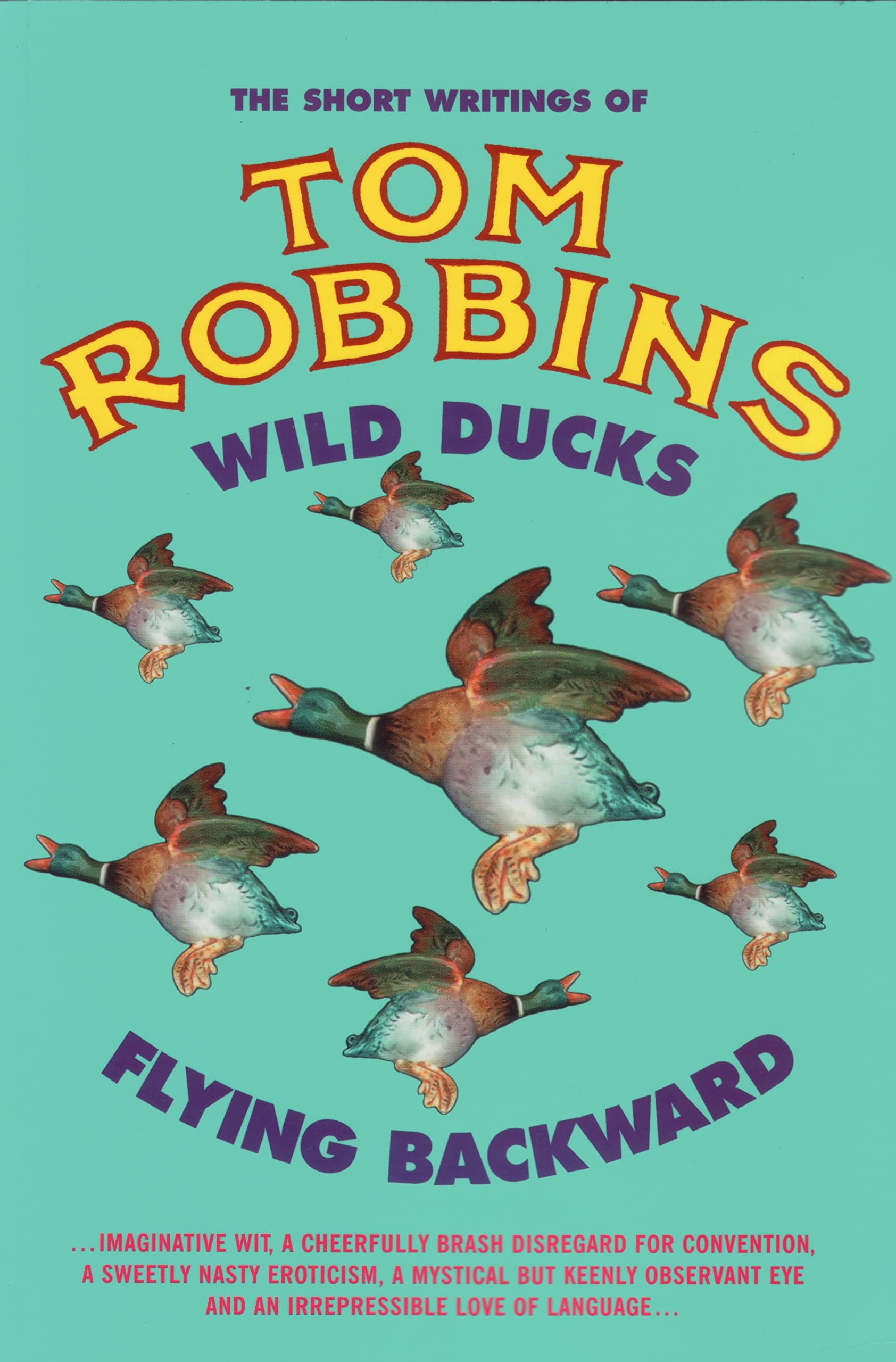 Wild Ducks Flying Backward by Tom Robbins - 9781842431719 - Book Cover