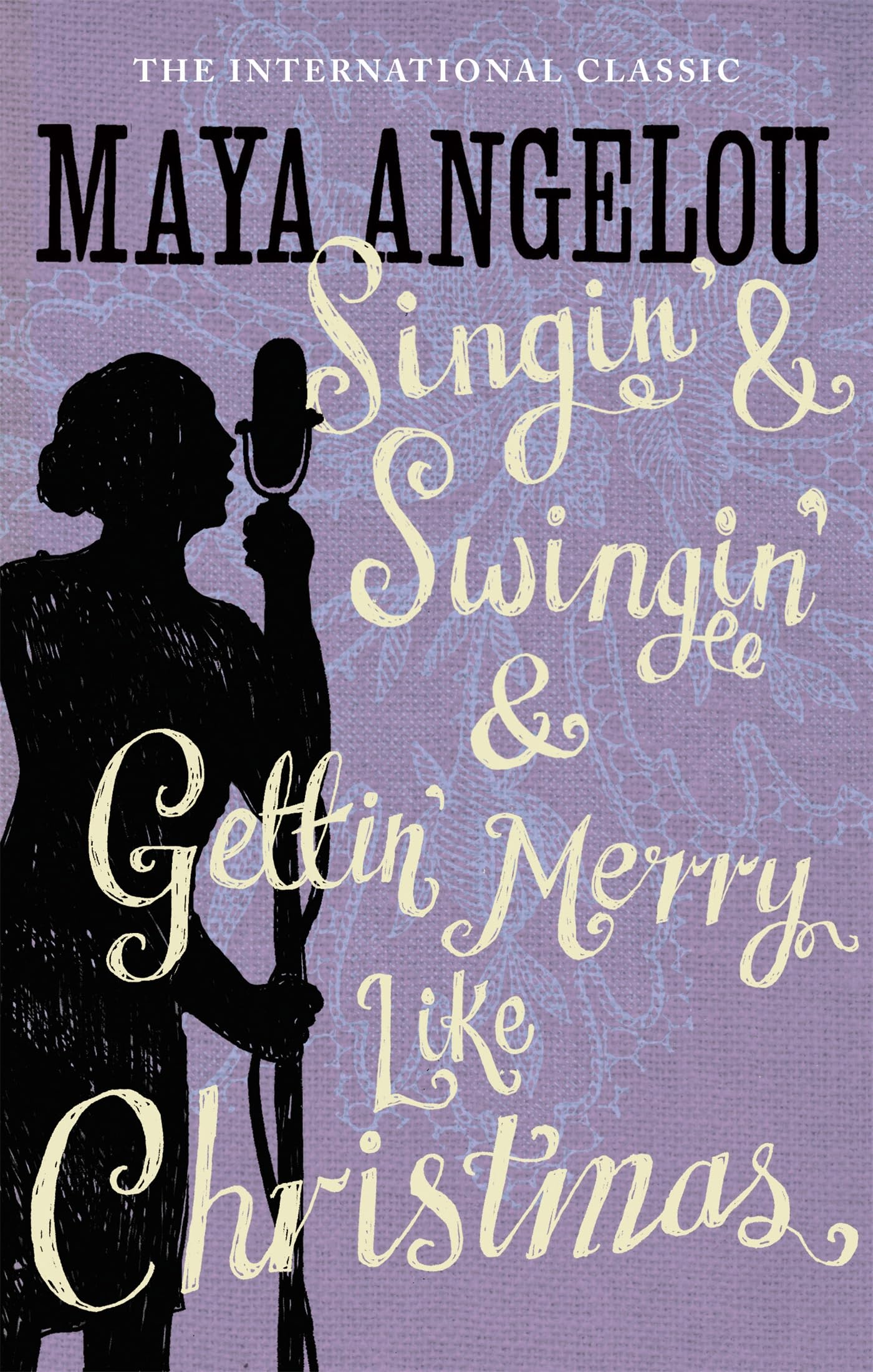 Singin' & Swingin' & Gettin' Merry Like Christmas by Maya Angelou - 9781844085033 - Book Cover