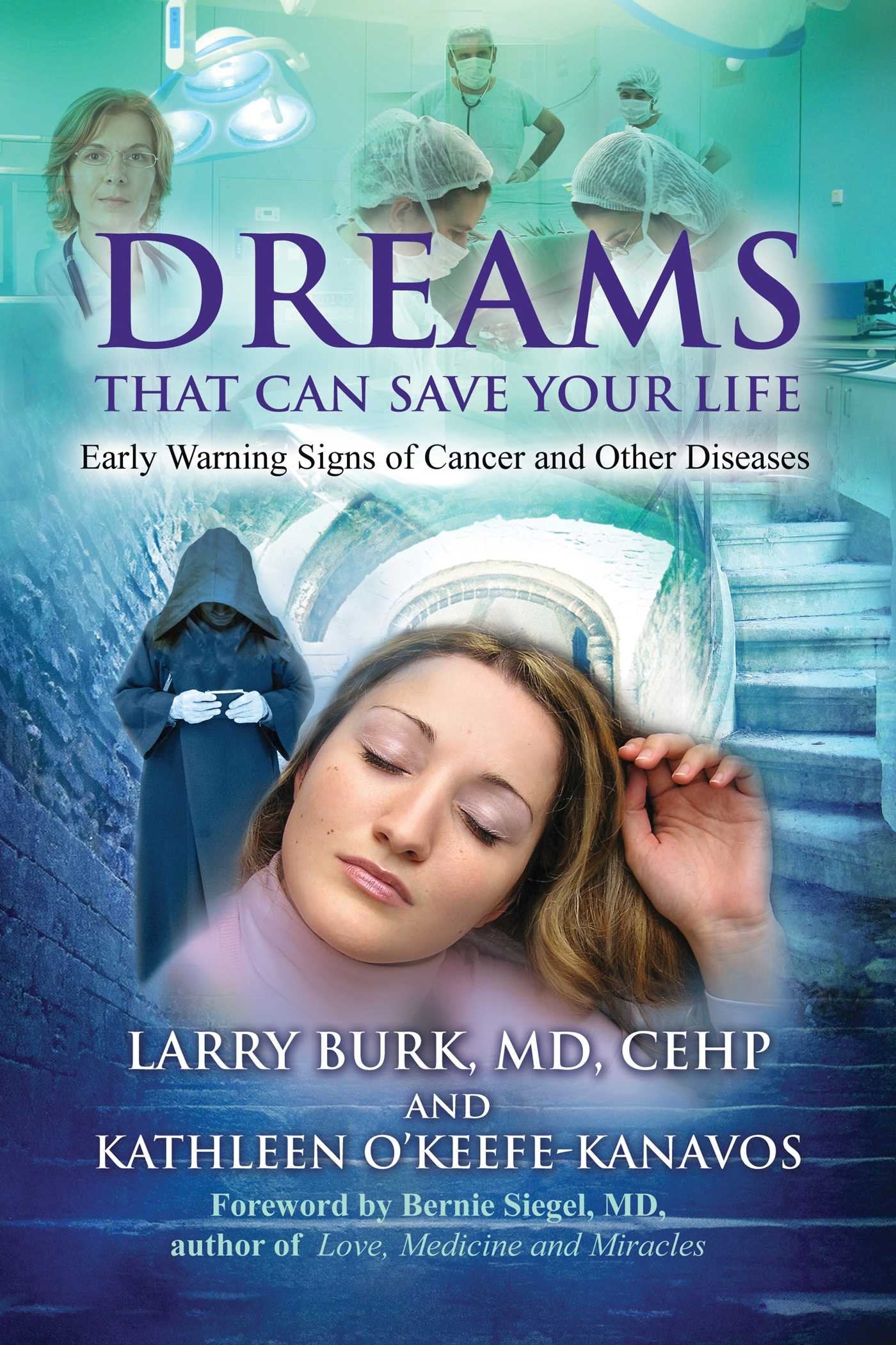 Dreams That Can Save Your Life: Early Warning Signs of Cancer and Other Diseases by Kathleen O'Keefe-Kanavos, Larry Burk - 9781844097449 - Book Cover