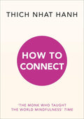 How to Connect by Thich Nhat Hanh - 9781846046568 - Book Cover