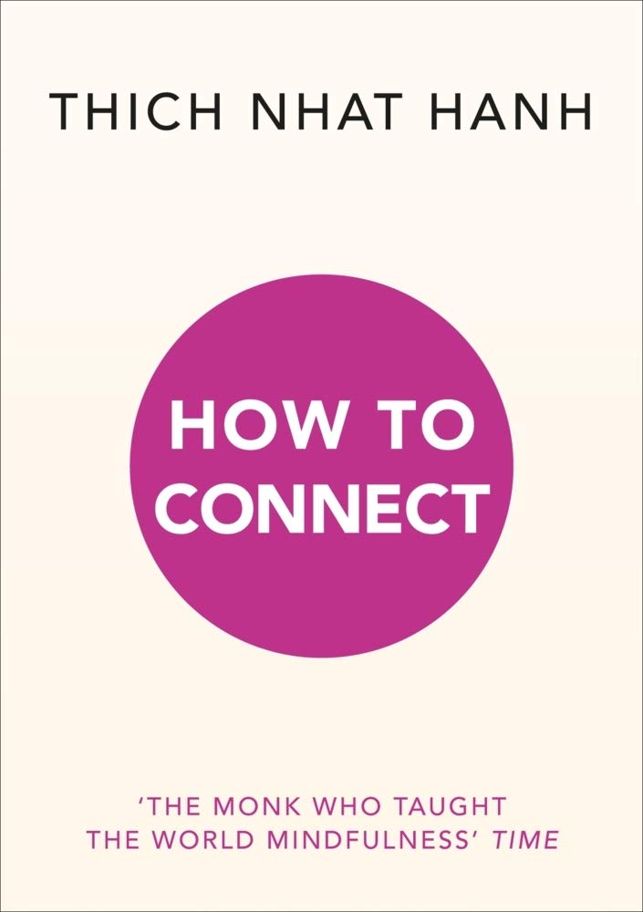 How to Connect by Thich Nhat Hanh - 9781846046568 - Book Cover