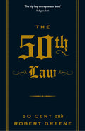 The 50th Law by Robert Greene, 50 Cent - 9781846680793 - Book Cover