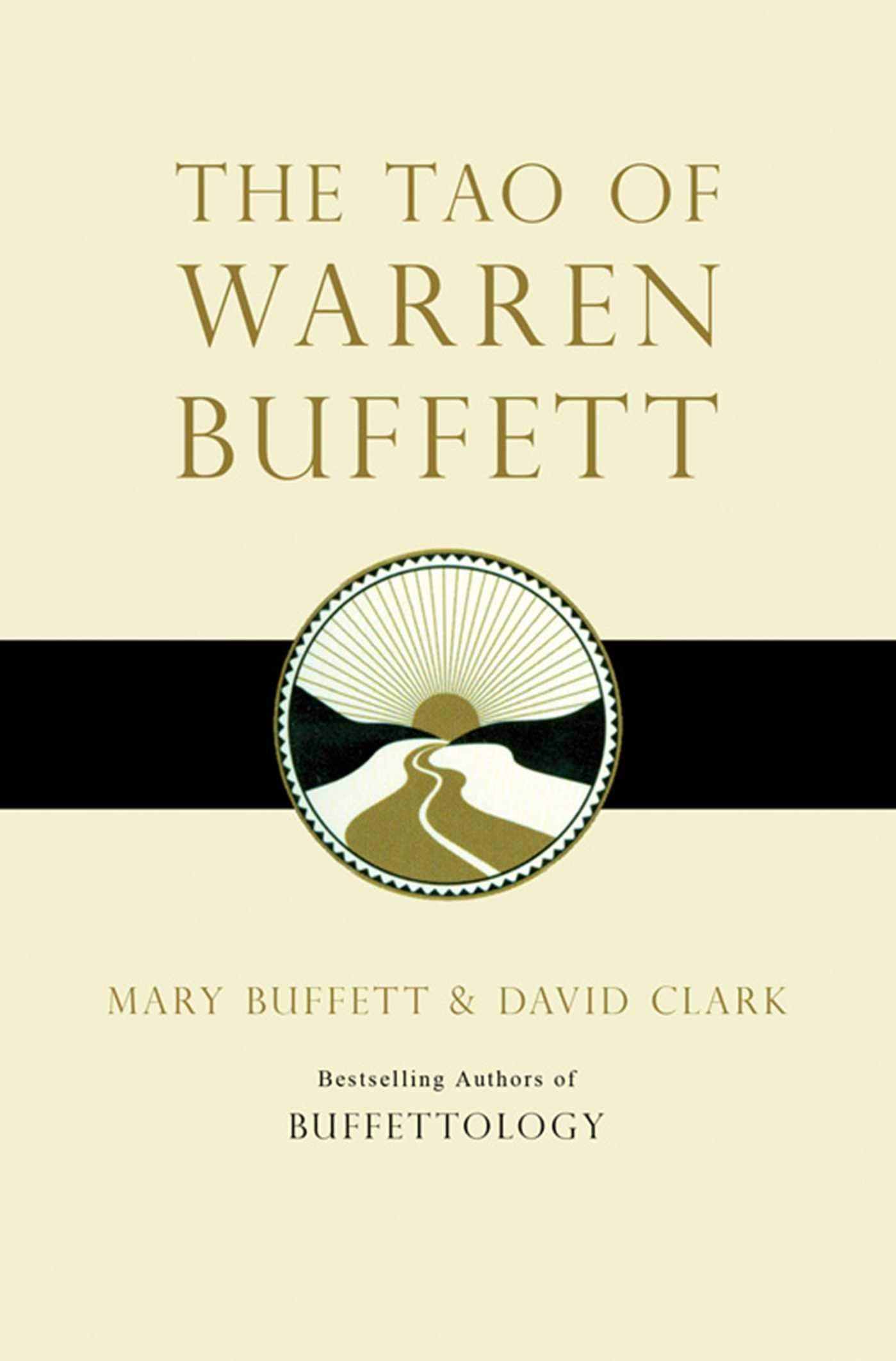 The Tao of Warren Buffett by David Clark, Mary Buffett - 9781847390523 - Book Cover