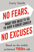 No Fears, No Excuses by Larry Smith - 9781847941701 - Book Cover
