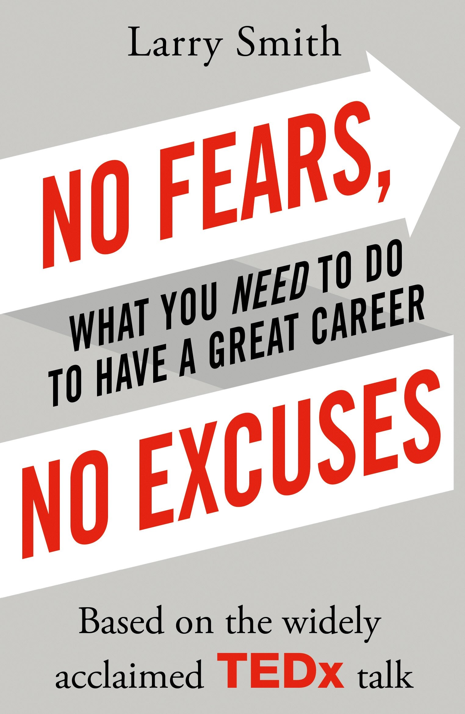 No Fears, No Excuses by Larry Smith - 9781847941701 - Book Cover