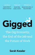 Gigged by Sarah Kessler - 9781847941749 - Book Cover