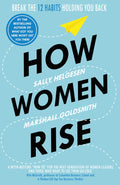 How Women Rise: Break the 12 Habits Holding You Back by Sally Helgesen, Marshall Goldsmith - 9781847942258 - Book Cover
