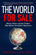 The World for Sale by Jack Farchy, Javier Blas - 9781847942654 - Book Cover