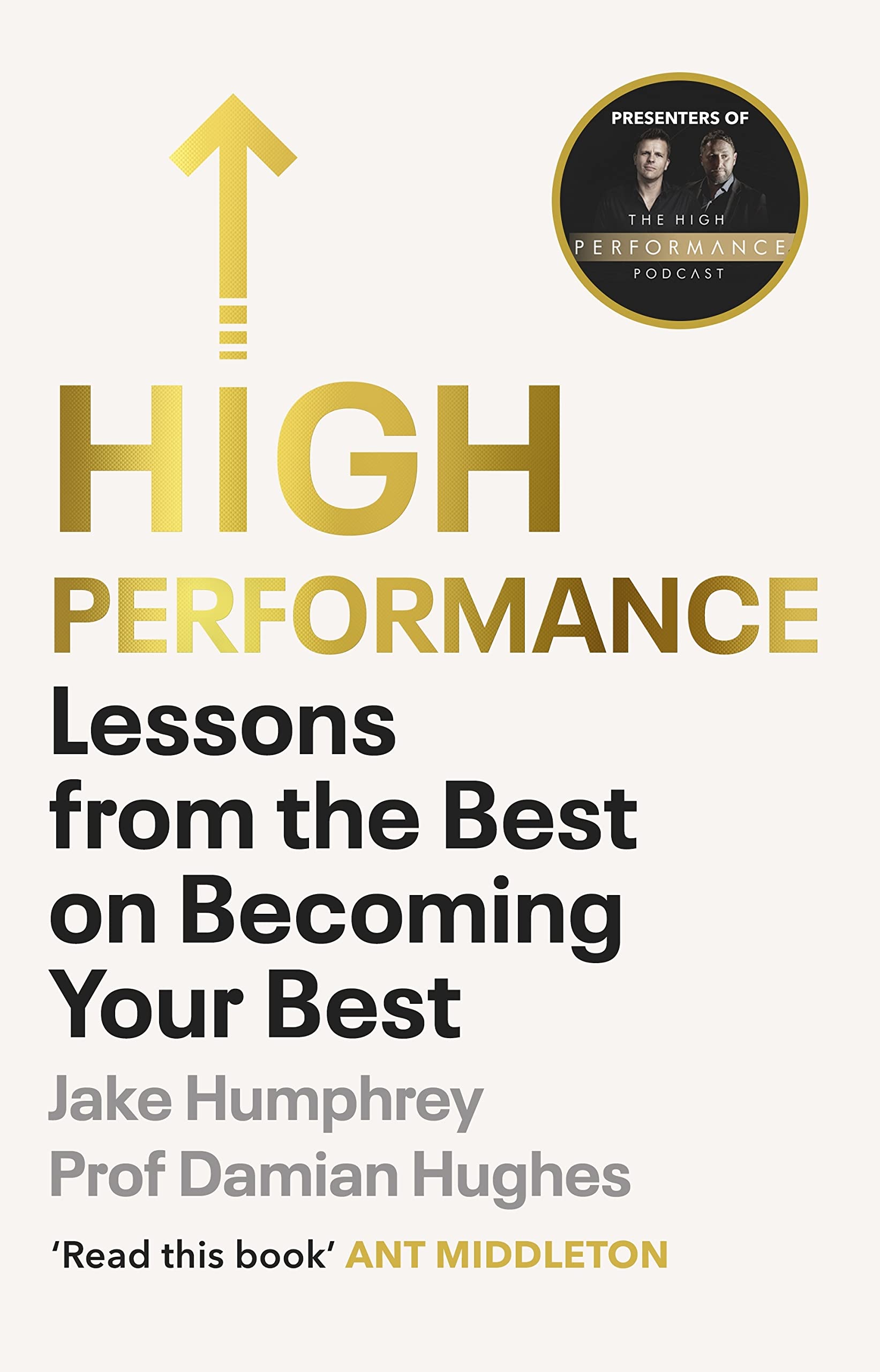 High Performance: Lessons from the Best on Becoming Your Best by Damian Hughes, Jake Humphrey - 9781847943699 - Book Cover