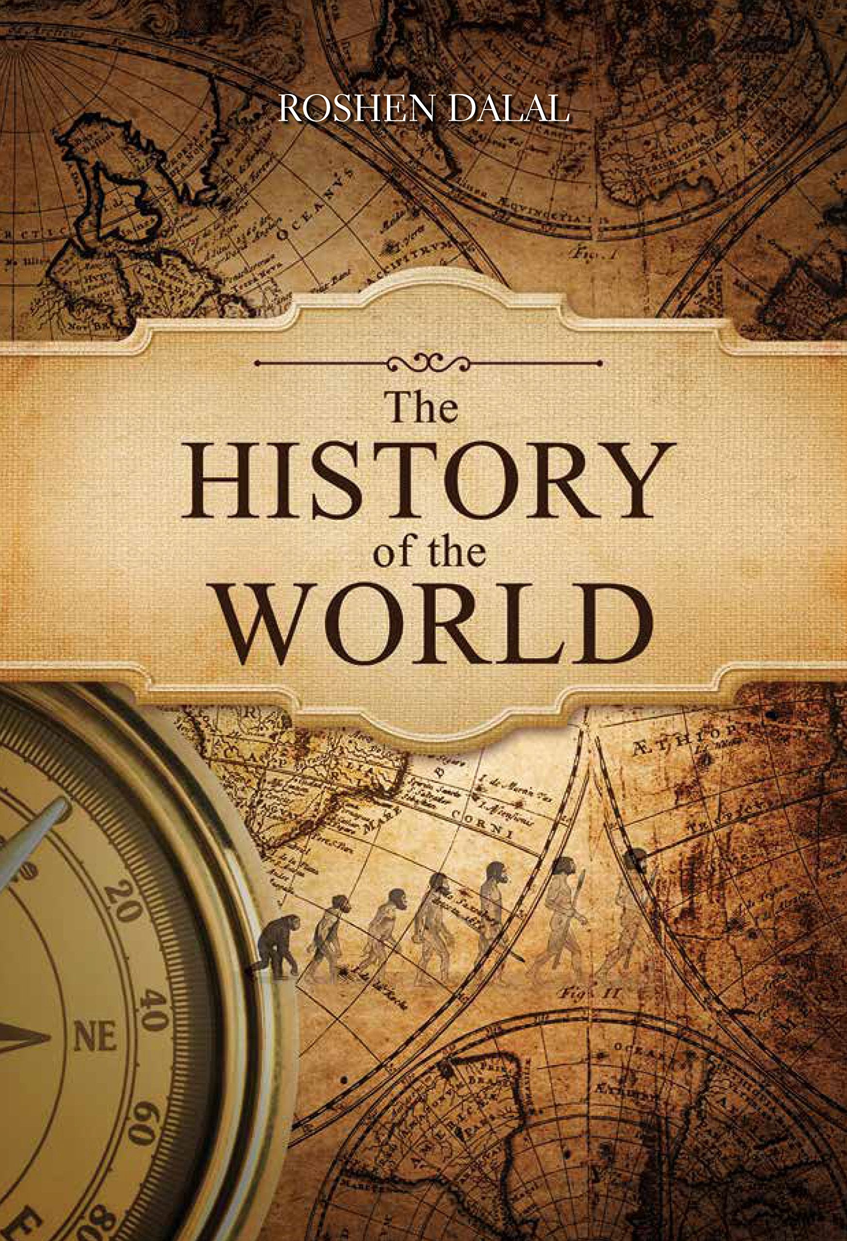 The History of the World by Roshen Dalal - 9781849311397 - Book Cover