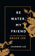 Be Water, My Friend Penguin Random House