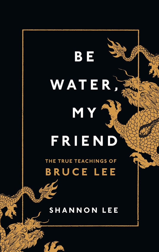 Be Water, My Friend by Shannon Lee at BIBLIONEPAL: Bookstore 