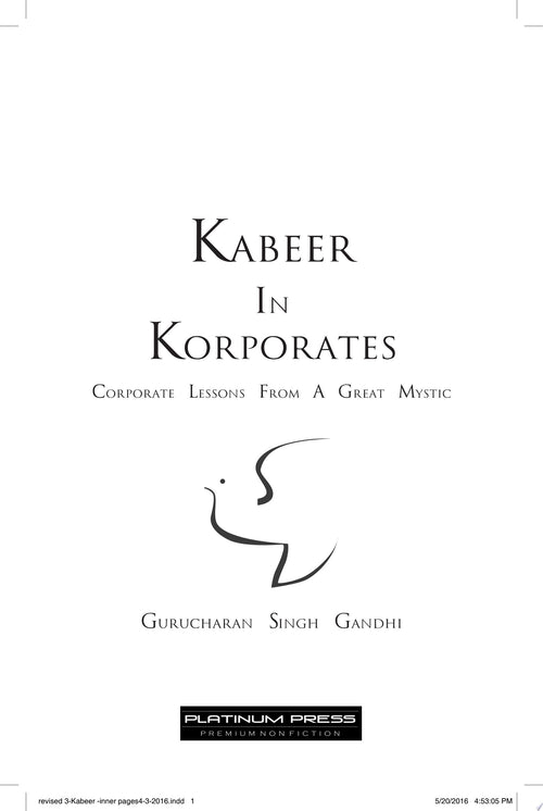 Kabeer In Korporates by Gurucharan Singh Gandhi