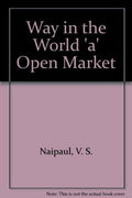 A Way in the World by V. S. Naipaul - 0749396091 - Book Cover