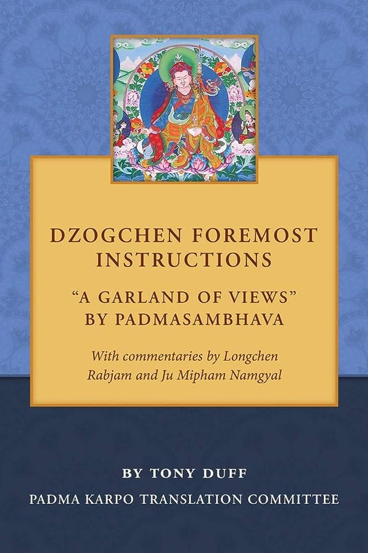 Dzogchen Foremost Instructions, A Garland of Views