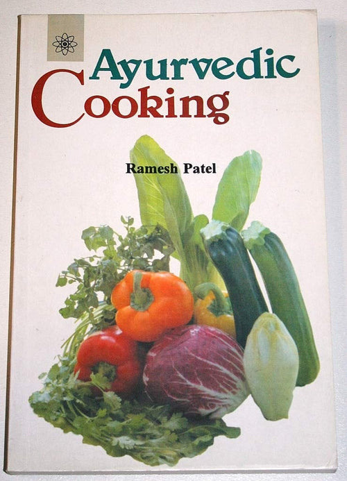 Ayurvedic Cooking by Kamlesh Patel