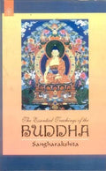 Essential Teachings of the Buddha by Sangharakshita (Bikshu, Sthavira)