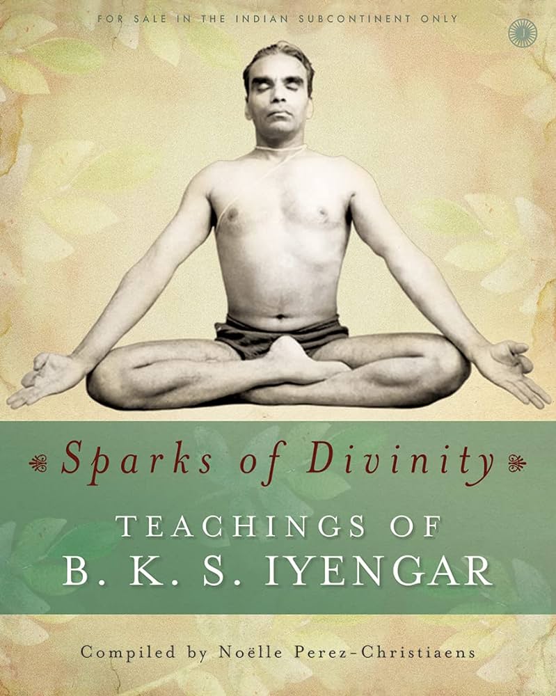 Sparks of Divinity - Teachings of B. K. S. Iyengar BIBLIONEPAL