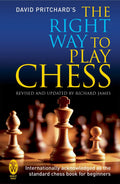 The Right Way to Play Chess by David Pritchard
