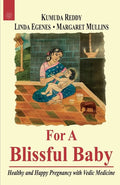 For a Blissful Baby: Healthy and Happy Pregnancy with Maharishi Vedic Medicine BIBLIONEPAL