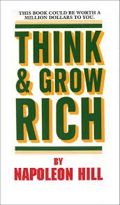 Think & Grow Rich by Napolieon Hill