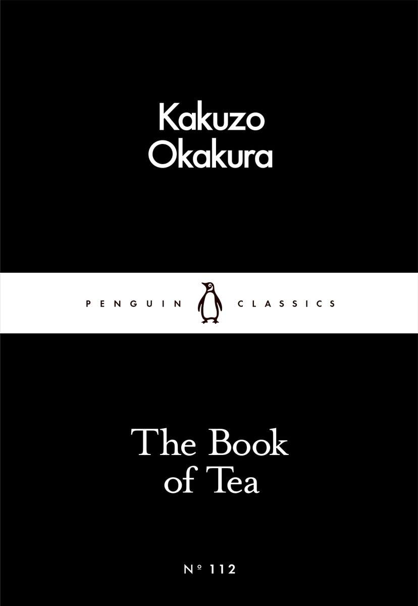 The Book of Tea by Kakuzo Okakura